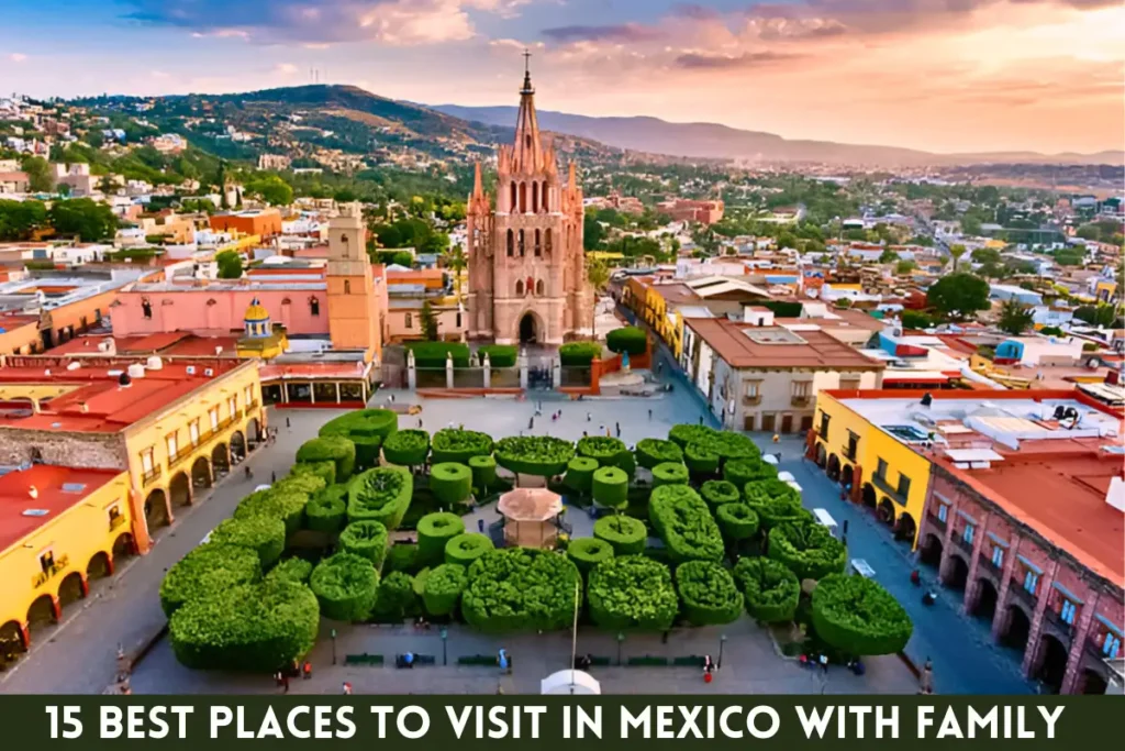 Best Places to Visit in Mexico with Family