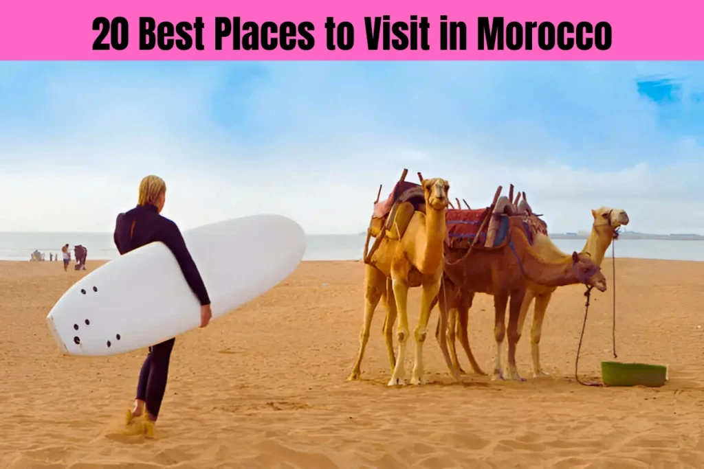 20 Best Places to Visit in Morocco