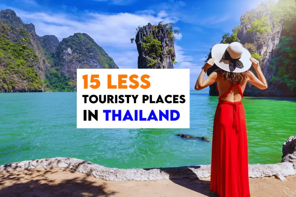 Less Touristy Places in Thailand